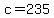 c+=+235