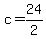 c+=+24%2F2