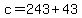 c+=+243+%2B+43