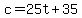 c+=+25t+%2B+35