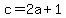 c+=+2a+%2B+1
