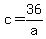 c+=+36%2Fa