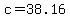 c+=+38.16