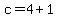 c+=+4%2B1