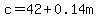 c+=+42+%2B+0.14m