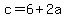 c+=+6+%2B+2a