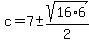 c+=+7%2B-sqrt%2816%2A6%29%2F2