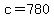 c+=+780