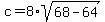 c+=+8%2Asqrt%2868+-+64%29