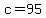 c+=+95
