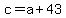 c+=+a+%2B+43
