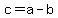 c+=+a-b
