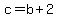 c+=+b%2B2