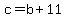 c+=+b+%2B+11