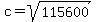 c+=+sqrt%28115600%29