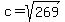 c+=+sqrt%28269%29