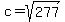 c+=+sqrt%28277%29