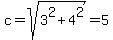c+=+sqrt%283%5E2+%2B+4%5E2%29+=+5