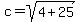 c+=+sqrt%284+%2B+25%29