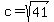 c+=+sqrt%2841%29