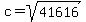 c+=+sqrt%2841616%29
