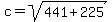 c+=+sqrt%28441%2B225%29