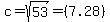 c+=+sqrt%2853%29=+%287.28%29