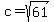 c+=+sqrt%2861%29
