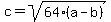 c+=+sqrt%2864%2A%28a+-+b%29%29