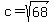 c+=+sqrt%2868%29