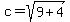 c+=+sqrt%289%2B4%29