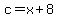 c+=+x+%2B+8