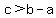 c+%3E+b-a
