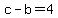 c+-+b+=+4