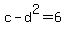 c+-+d%5E2+=+6