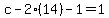 c-2%2814%29-1+=+1