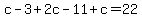 c-3%2B2c-11%2Bc=22