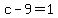 c-9+=+1