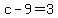 c-9+=+3