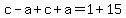 c-a%2Bc%2Ba=1%2B15