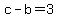 c-b=3