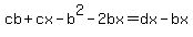 cb%2Bcx-b%5E2-2bx+=+dx-bx