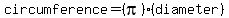 circumference=%28pi%29%28diameter%29