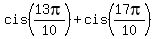 cis%2813pi%2F10%29+%2B+cis%2817pi%2F10%29