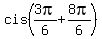 cis%283pi%2F6%2B8pi%2F6%29