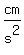 cm%2Fs%5E2