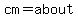 cm=about