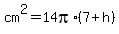 cm%5E2=14pi%2A%287%2Bh%29
