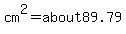 cm%5E2=about89.79