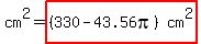 cm%5E2=highlight%28matrix%281%2C2%2C%28330-43.56pi%29%2Ccm%5E2%29%29